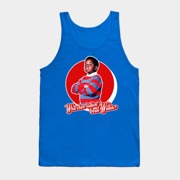 Wha'choo Talkin' 'Bout Willis? Tank Top by darklordpug